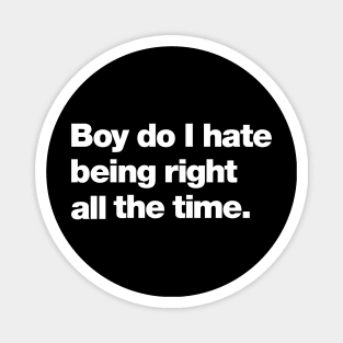 Boy do I hate being right all the time. Magnet